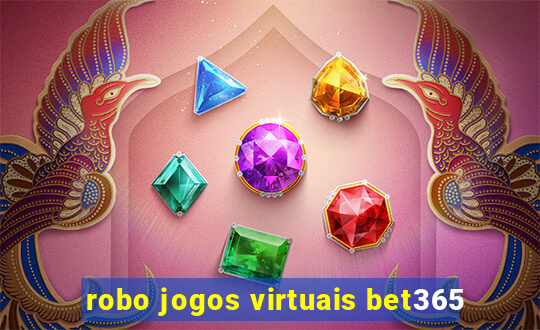 robo jogos virtuais bet365